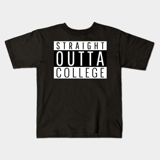 Straight out of College Kids T-Shirt by ForEngineer